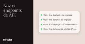 Gerencie plugins e temas de WordPress com a API da Kinsta