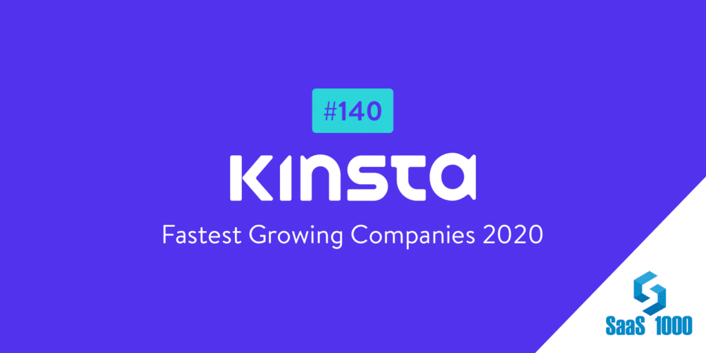 A Kinsta Ficou em 140º Lugar Entre as Empresas de Saas Que Mais Cresceram em 2020