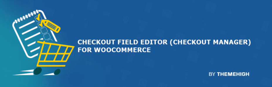 L’extension WooCommerce Checkout Field Editor